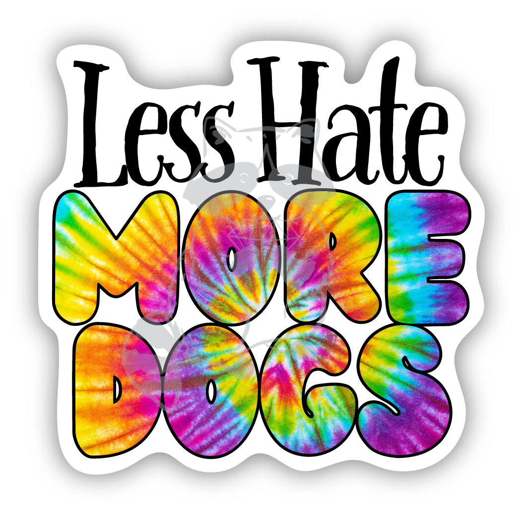 Less Hate More Dogs sticker
