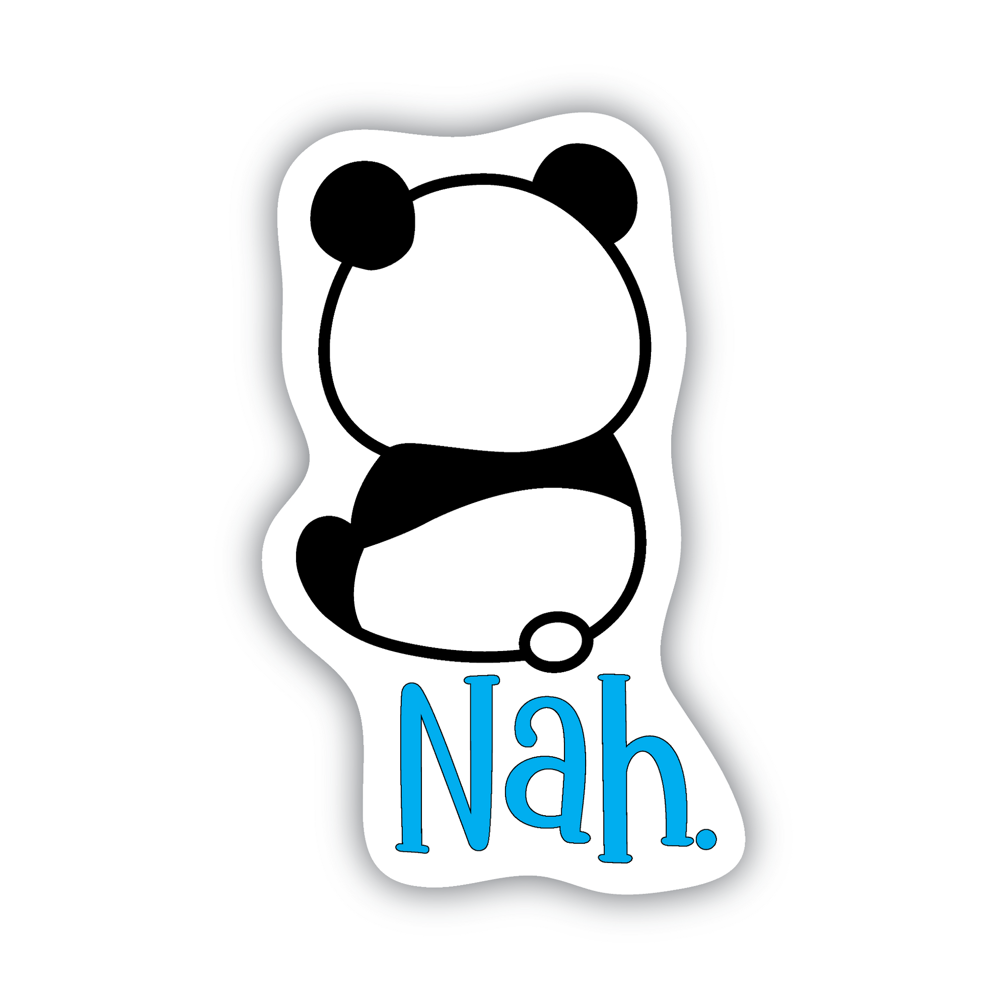 A sticker featuring a drawing of a panda with its back turned, sitting above the word "nah." in bright blue text.