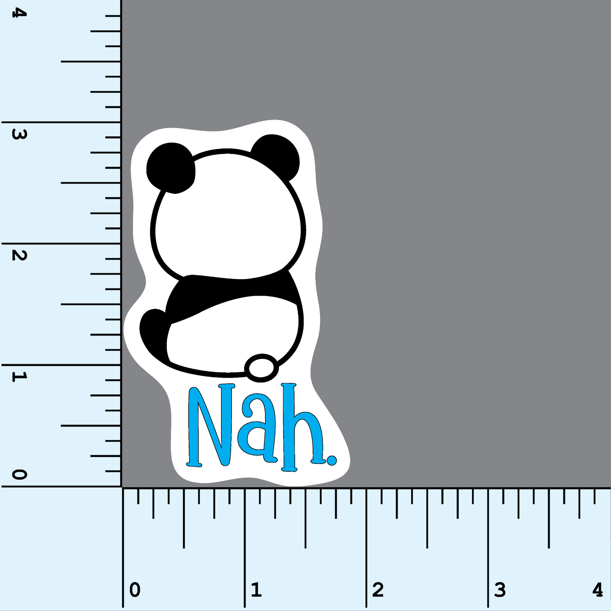 A sticker featuring a drawing of a panda with its back turned, sitting above the word "nah." in bright blue text on a background with measurements to show the sticker is 3" high.