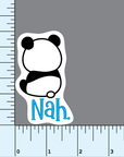 A sticker featuring a drawing of a panda with its back turned, sitting above the word "nah." in bright blue text on a background with measurements to show the sticker is 3" high.