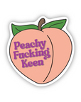 Peachy Fucking Keen vinyl sticker