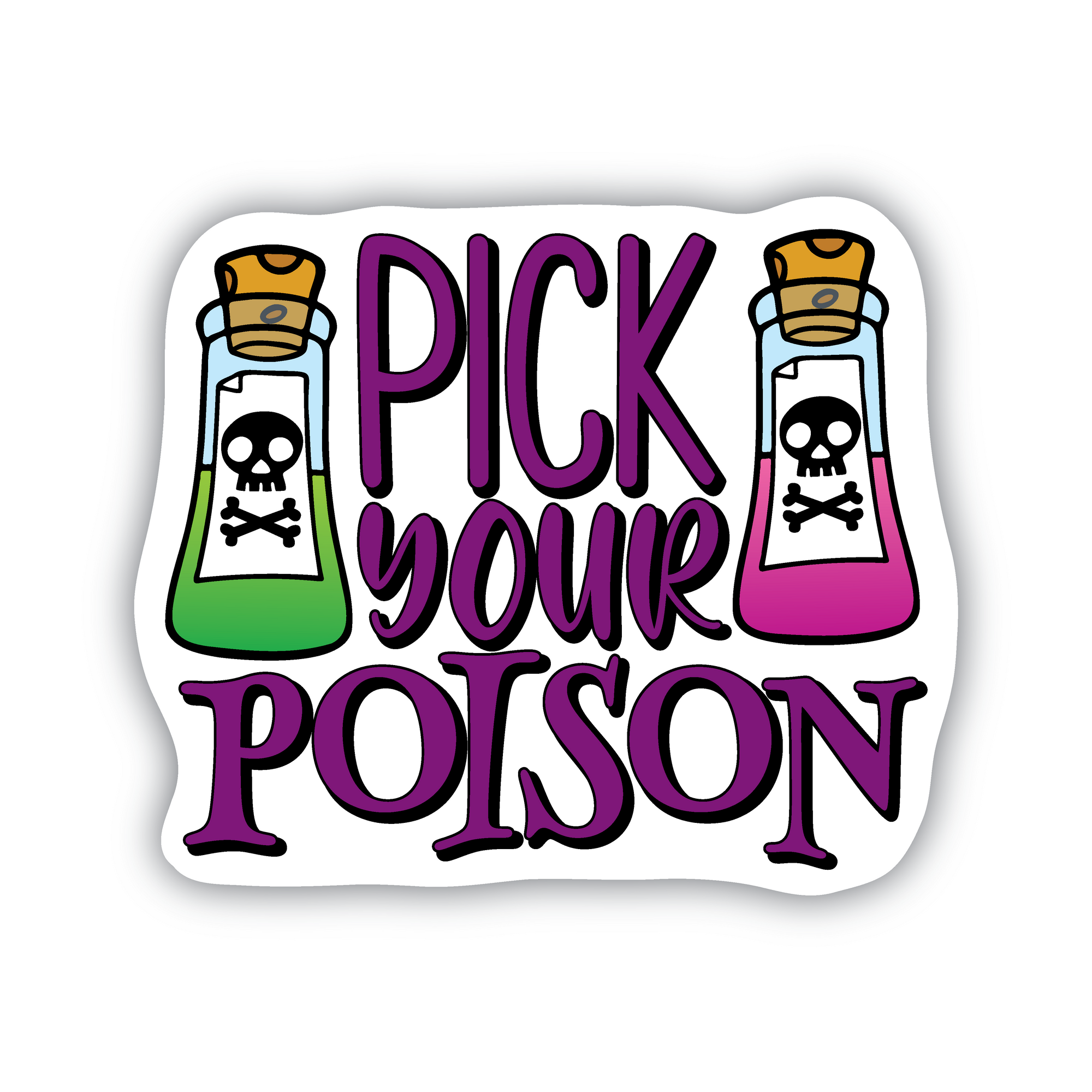 Pick Your Poison vinyl sticker