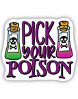 Pick Your Poison vinyl sticker