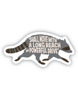 Raccoon Reach and Drive 3 inch waterproof vinyl sticker