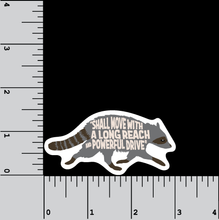 Load image into Gallery viewer, Raccoon Reach and Drive 3 inch waterproof vinyl sticker

