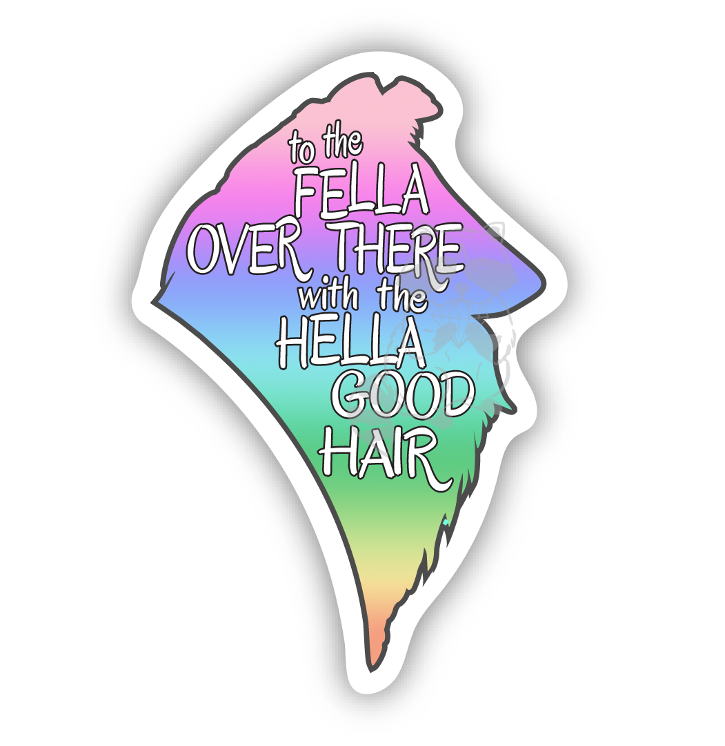 Hella Good Hair Rough Collie sticker - Trash Panda's Closet