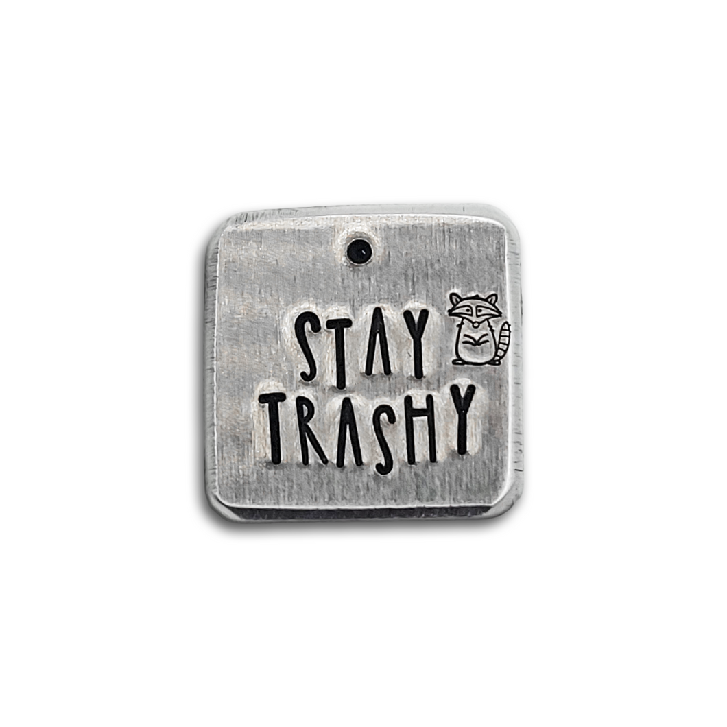 Stay Trashy 1