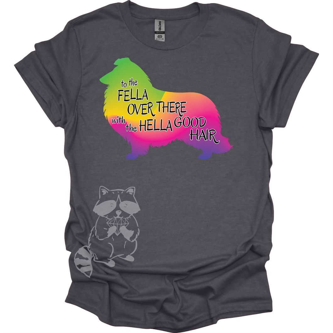 Sheltie Hella Good Hair T-Shirt
