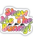 Show Me The Bunny vinyl sticker