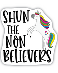 Shun the Non Believers vinyl sticker