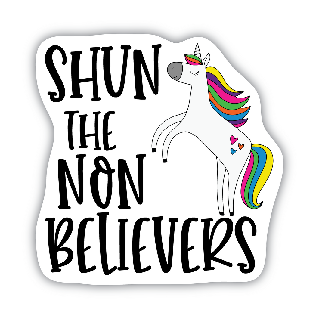 Shun the Non Believers vinyl sticker