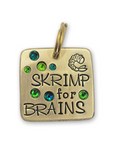 Skrimp For Brains 1.25" ditto tag