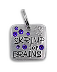 Skrimp For Brains 1.25" ditto tag