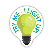 Load image into Gallery viewer, Try Me- I Light Up! vinyl sticker
