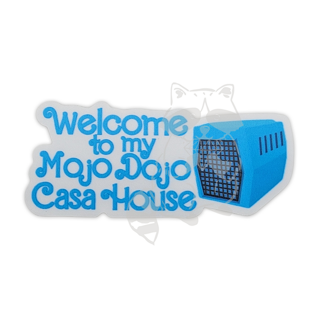 Mojo Dojo Casa House sticker
