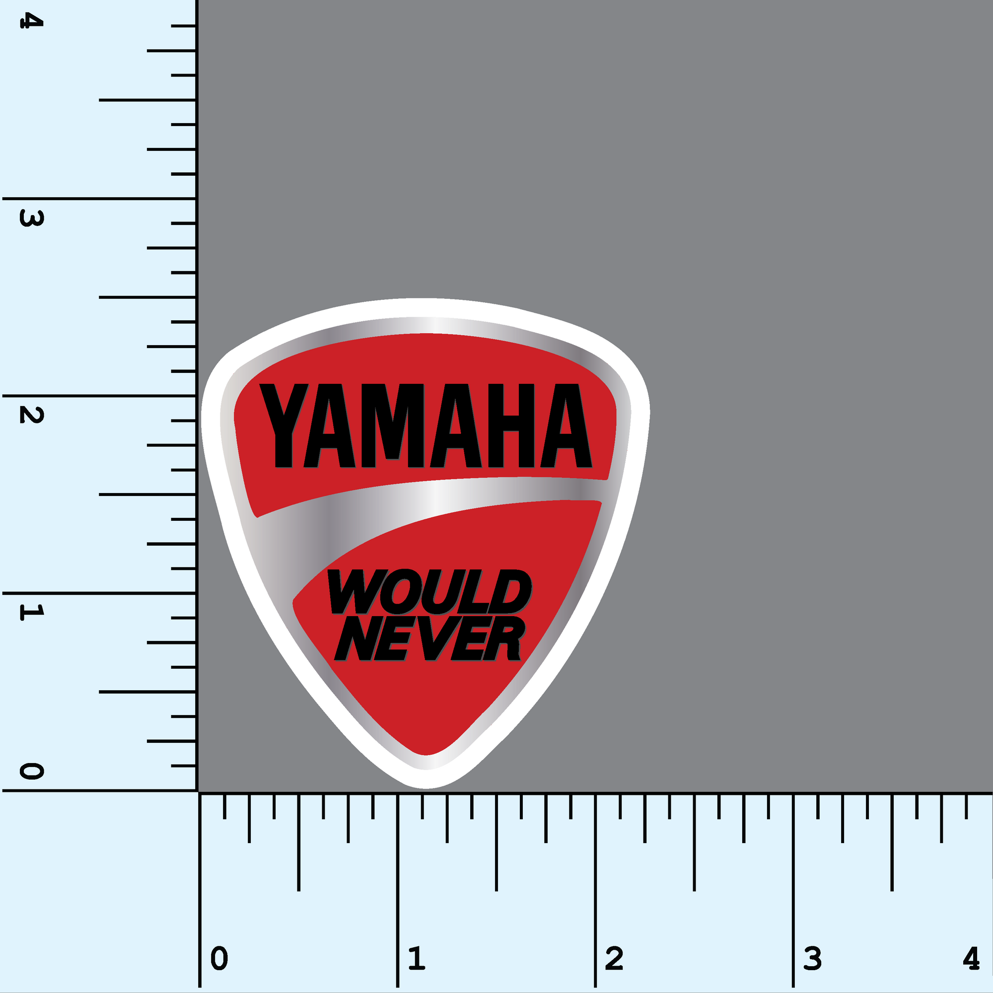 Yamaha Would Never vinyl sticker