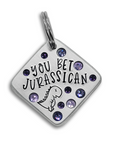 You Bet Jurassican 1.25" ditto tag - Trash Panda's Closet