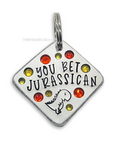 You Bet Jurassican 1.25" ditto tag - Trash Panda's Closet