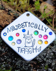 Majestically Trashy 1.5" ditto tag - Trash Panda's Closet