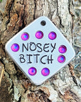 Nosey Bitch  1.25" ditto tag - Trash Panda's Closet