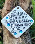 Squirrels Are Just Tennis Balls Thrown By God 1.5" ditto tag - Trash Panda's Closet