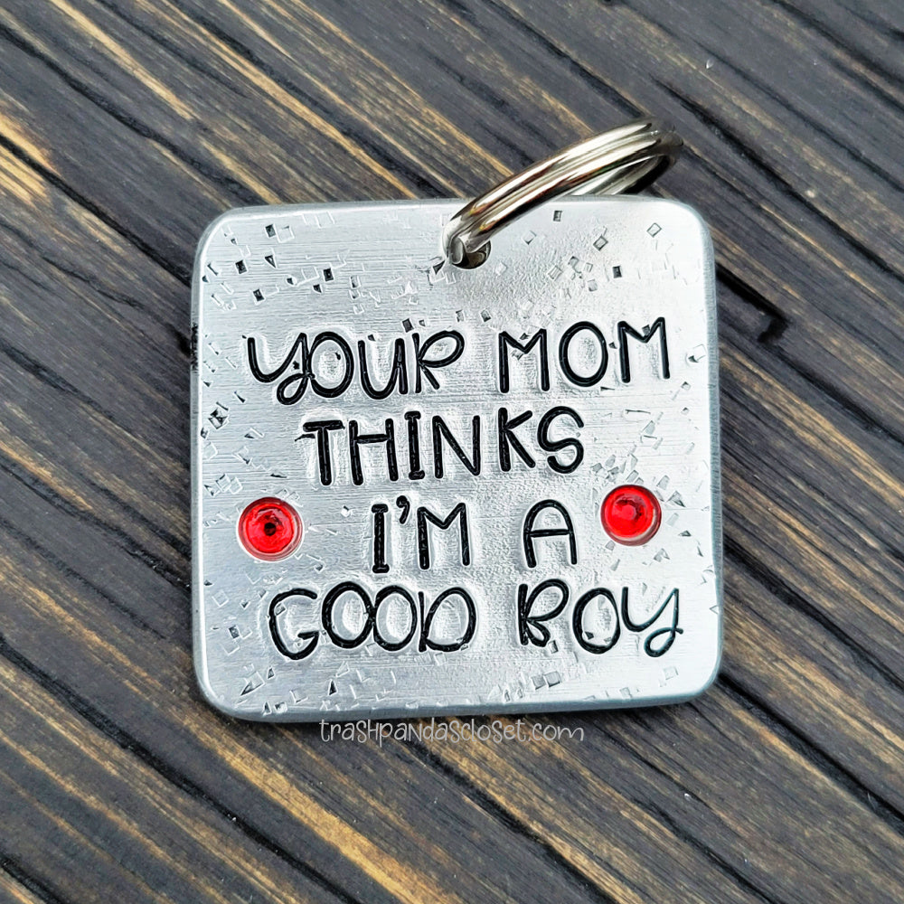 Your mom thinks I&#39;m a good boy 1.5&quot; ditto tag - Trash Panda&#39;s Closet